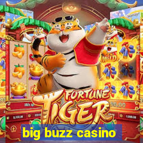 big buzz casino